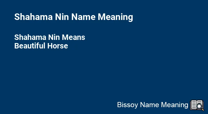 Shahama Nin Name Meaning